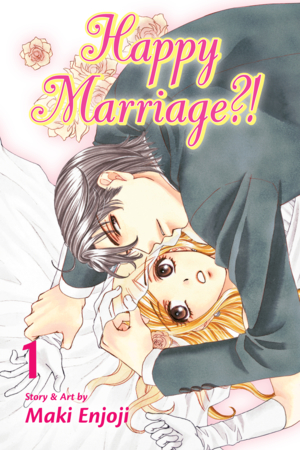 Happy Marriage?! vol. 1 romantic comedy manga review